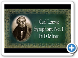 Loewe - Symphony No. 1 in D Minor