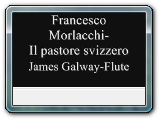 Francesco Morlacchi-Il pastore svizzero, Galway-Flute